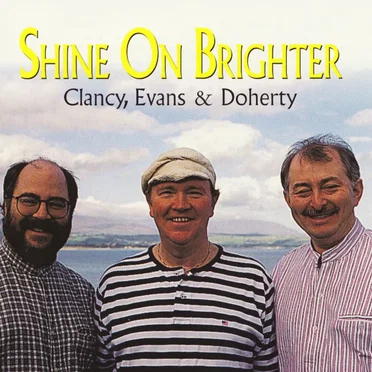 Shine On Brighter by Clancy, Evans & Doherty - album cover