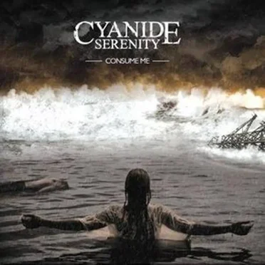Consume Me by Cyanide Serenity - album cover