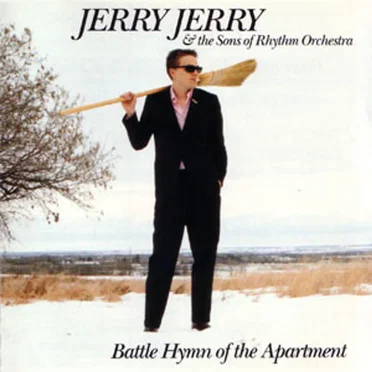 Batlle Hymn of the Apartment by Jerry Jerry & The Sons of Rhythm Orchestra - album cover