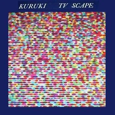 T.V. Scape by Kuruki - album cover