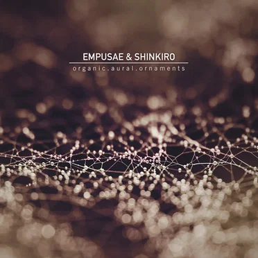 Organic.Aural.Ornaments