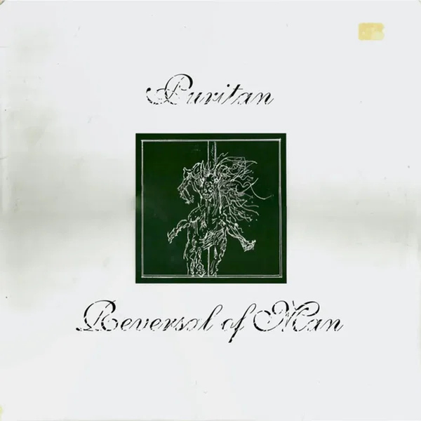 Puritan / Reversal of Man