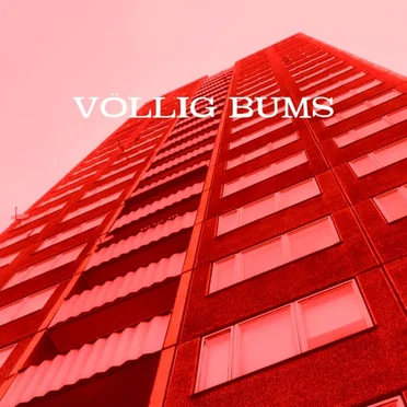 Völlig bums