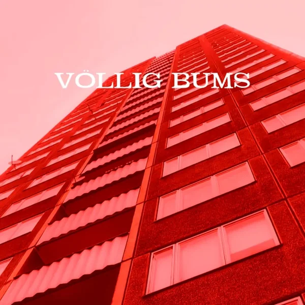 Völlig bums