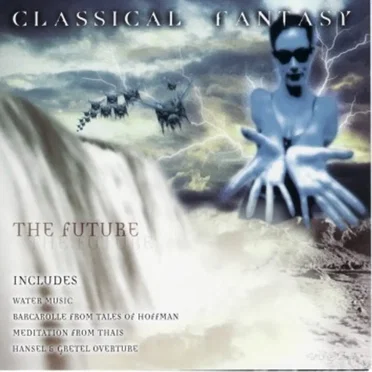 Classical Fantasy: The Future by Various Artists - album cover