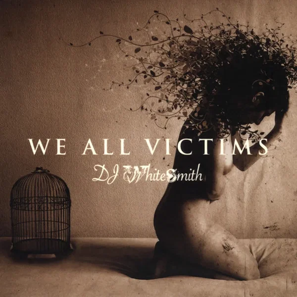 We All Victims