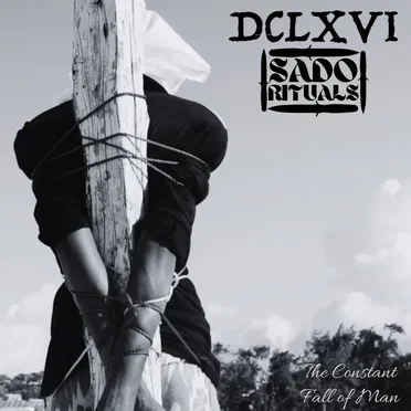 DCLXVI / Sado Rituals