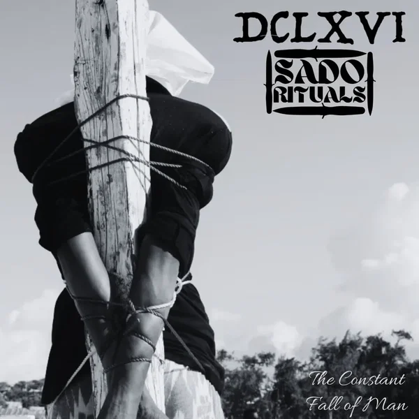 DCLXVI / Sado Rituals