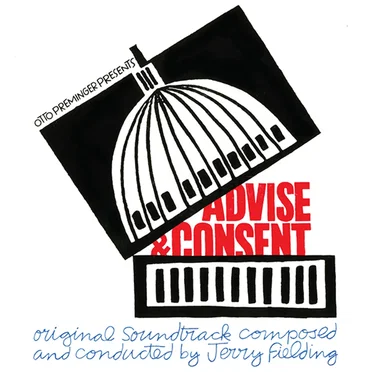 Advise And Consent (Otto Preminger's Original Motion Picture Soundtrack)
