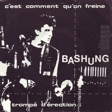 C'est comment qu’on freine / Trompé d'érection