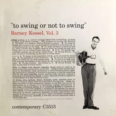 Barney Kessel, Volume 3: "To Swing or Not to Swing"