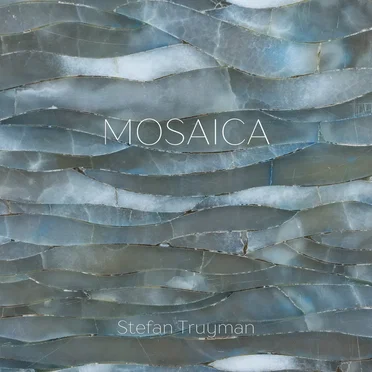 Mosaica by Stefan Truyman - album cover
