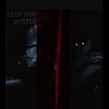 Sleep Through Hysteria