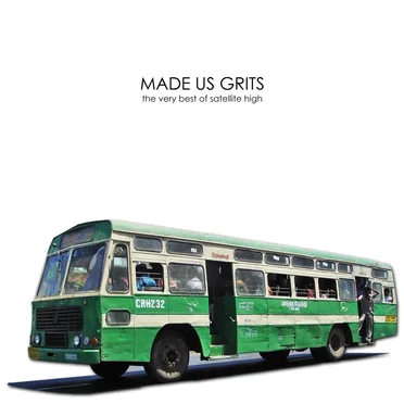 MADE US GRITS by Satellite High - album cover