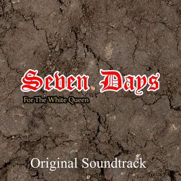 Seven Days: For the White Queen (Original Soundtrack)