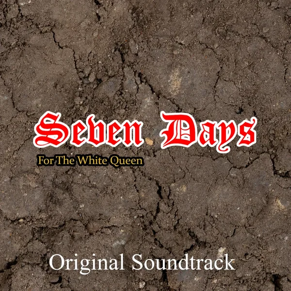 Seven Days: For the White Queen (Original Soundtrack)