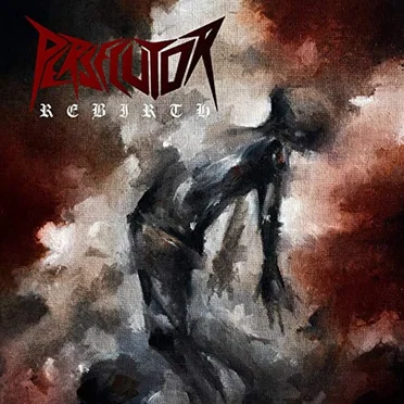 Rebirth by Persecutor - album cover