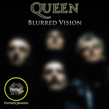 Queen - Blurred Vision by PiotreQ - album cover