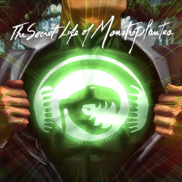 The Secret Life of Monstroplantes