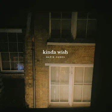 kinda wish by Alfie Jukes - album cover