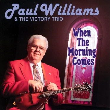 When the Morning Comes by Paul Williams & The Victory Trio - album cover