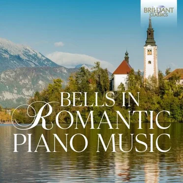 Bells in Romantic Piano Music by Various Artists - album cover