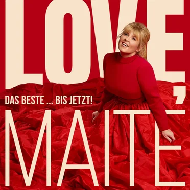 Love, Maite – Das Beste … bis jetzt!