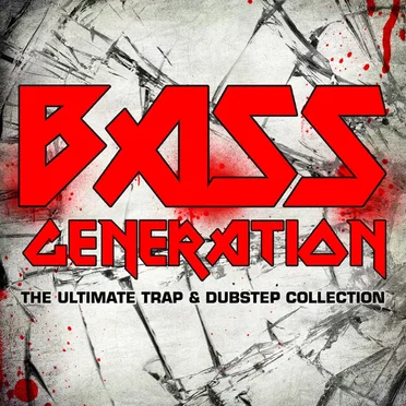 Bass Generation - The Ultimate Trap & Dubstep Collection by Various Artists - album cover