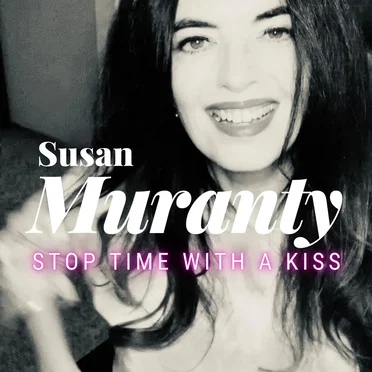 Stop Time With a Kiss by Susan Muranty - album cover