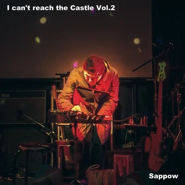I Can’t Reach the Castle, Vol.2
