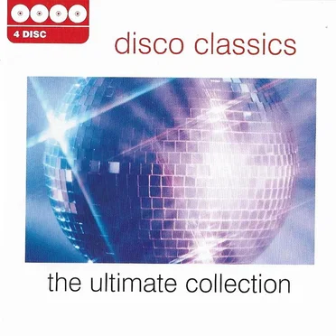 Disco Classics: The Ultimate Collection by Various Artists - album cover