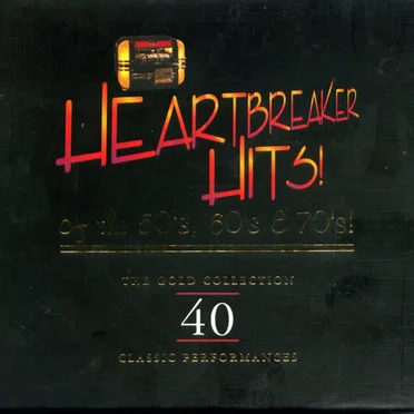 Heartbreaker Hits of the 50’s, 60’s, 70’s! by Various Artists - album cover