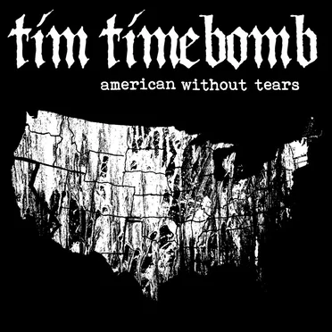 American Without Tears by Tim Timebomb - album cover