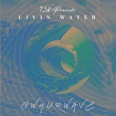 Ownurwave by Livin Water - album cover