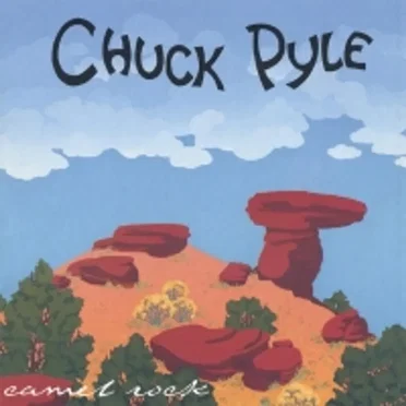 Camel Rock by Chuck Pyle - album cover