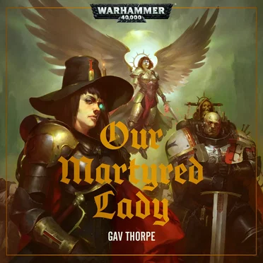 Our Martyred Lady by Gav Thorpe - album cover