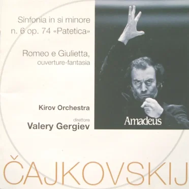 Symphony no. 6 "Pathétique" / Romeo and Juliet Fantasy Overture