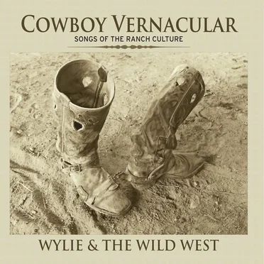Cowboy Vernacular by Wylie and the Wild West - album cover