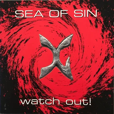Watch Out! by Sea of Sin - album cover