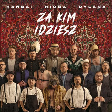 Za kim idziesz