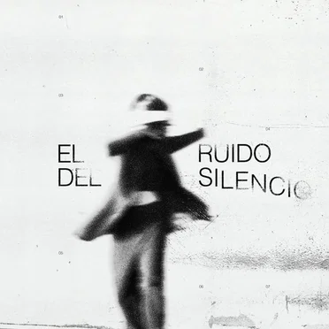 EL RUIDO DEL SILENCIO