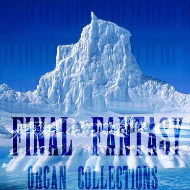 Final Fantasy Organ Collections