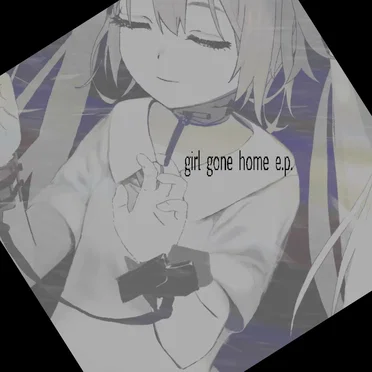 girl gone home e.p.