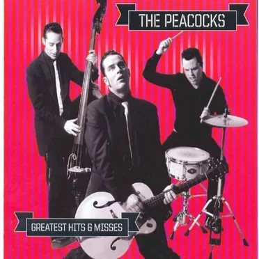 Greatest Hits & Misses by The Peacocks - album cover