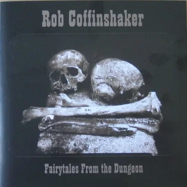Fairytales From The Dungeon by Rob Coffinshaker - album cover
