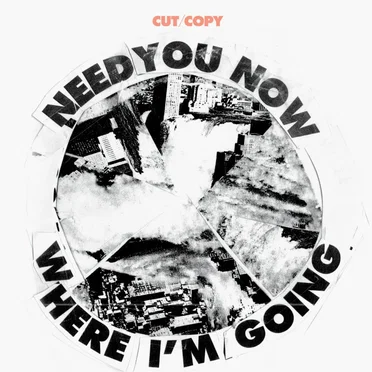 Need You Now / Where I’m Going