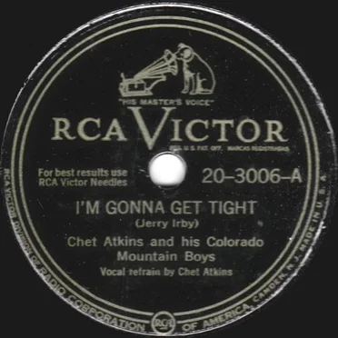 I'm Gonna Get Tight / Dizzy Strings by Chet Atkins and His Colorado Mountain Boys - album cover