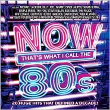 NOW That’s What I Call the 80s by Various Artists - album cover