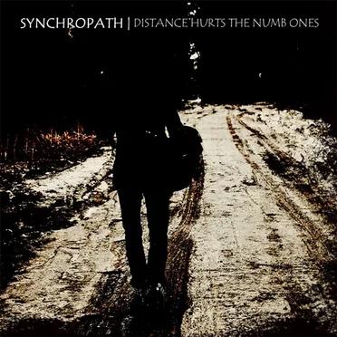Distance Hurts the Numb Ones by Synchropath - album cover