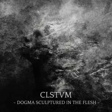 CLSTVM: Dogma Sculptured in the Flesh